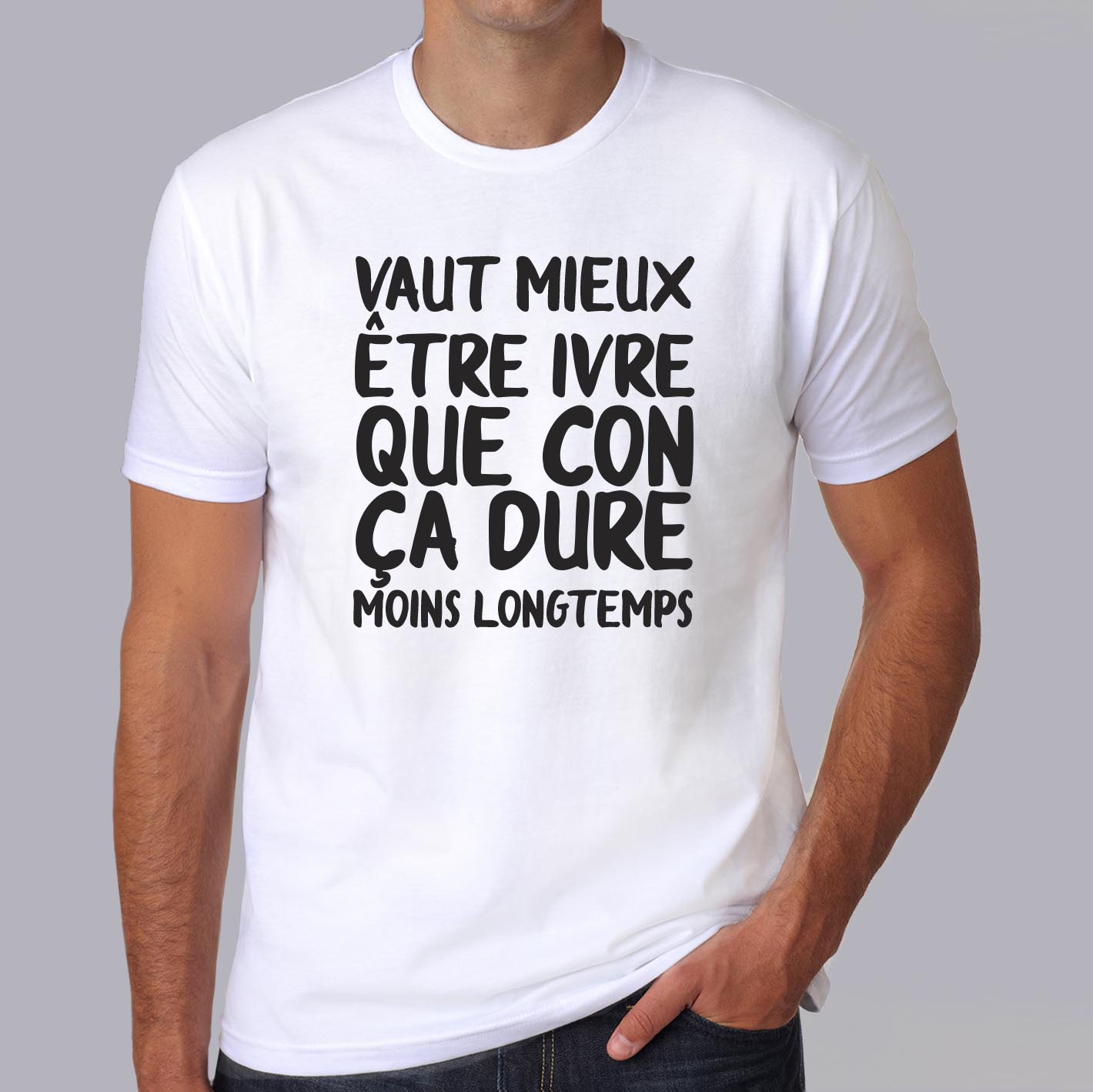 fth6-Humour-vaut-mieux-etre-ibvre-que-con-ca-dure-moins-longtemps-t-shirt-phrase-fun-hb