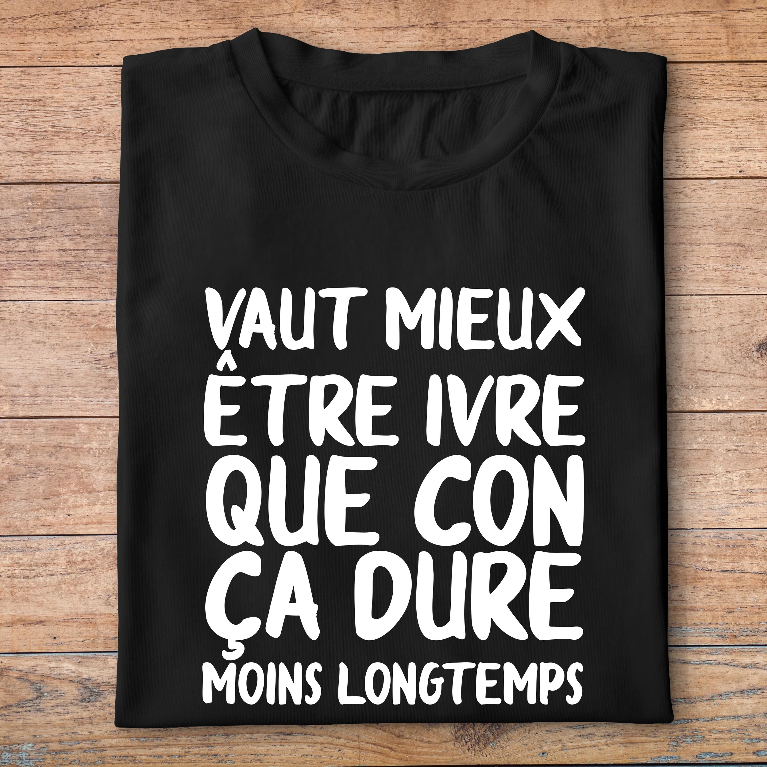 fth6-Humour-vaut-mieux-etre-ibvre-que-con-ca-dure-moins-longtemps-t-shirt-phrase-fun-pn