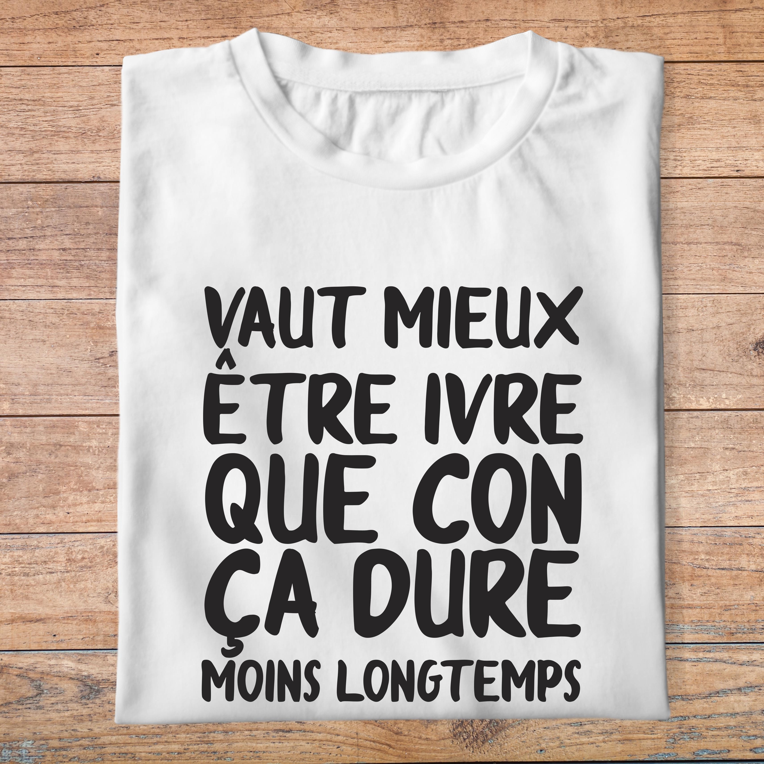 fth6-Humour-vaut-mieux-etre-ibvre-que-con-ca-dure-moins-longtemps-t-shirt-phrase-fun-pb