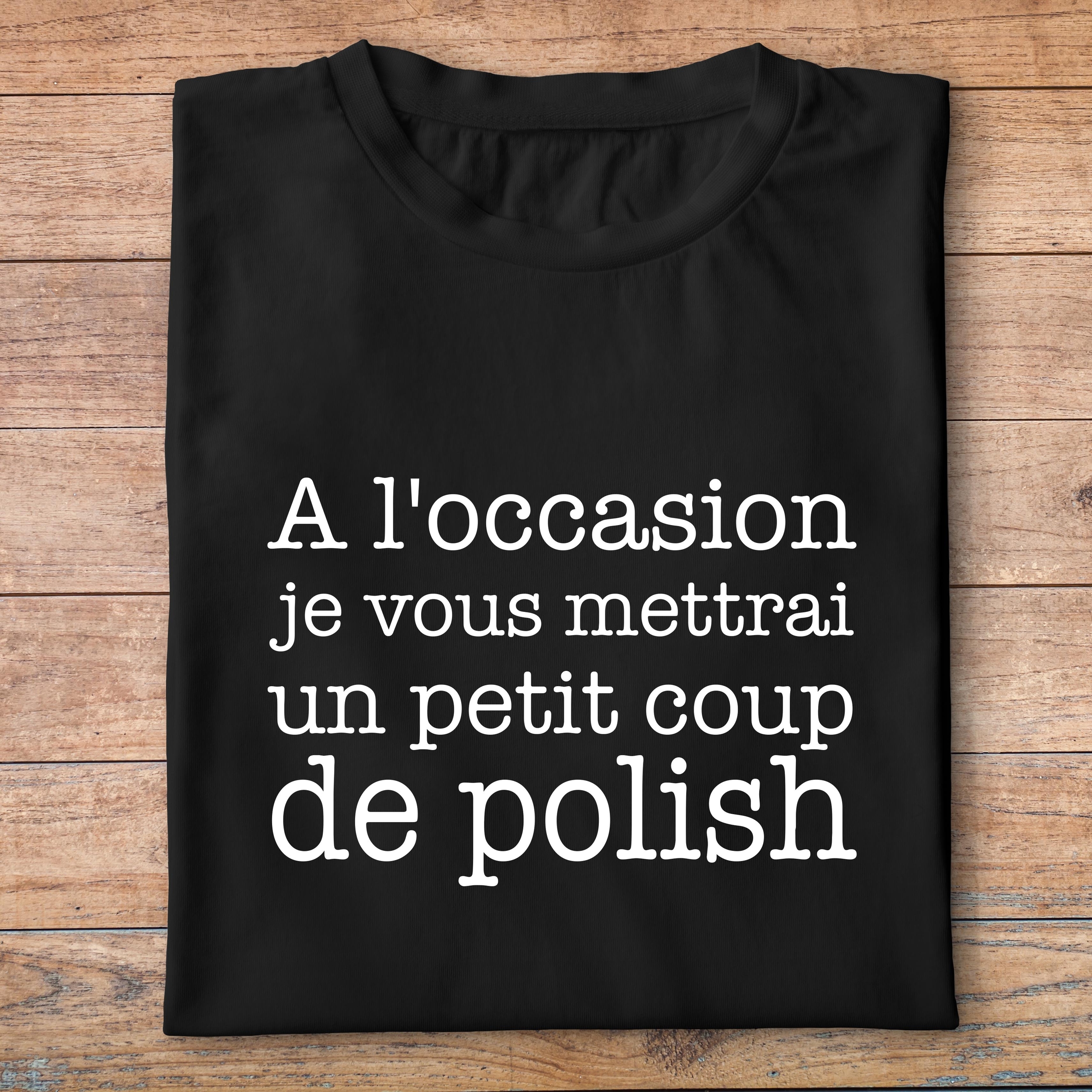 ffso5-T-shirt-OSS-117-a-l-occasion-j-vous-mettrai-un-petit-coup-d-polish-tee-shirt-homme-femme-pn