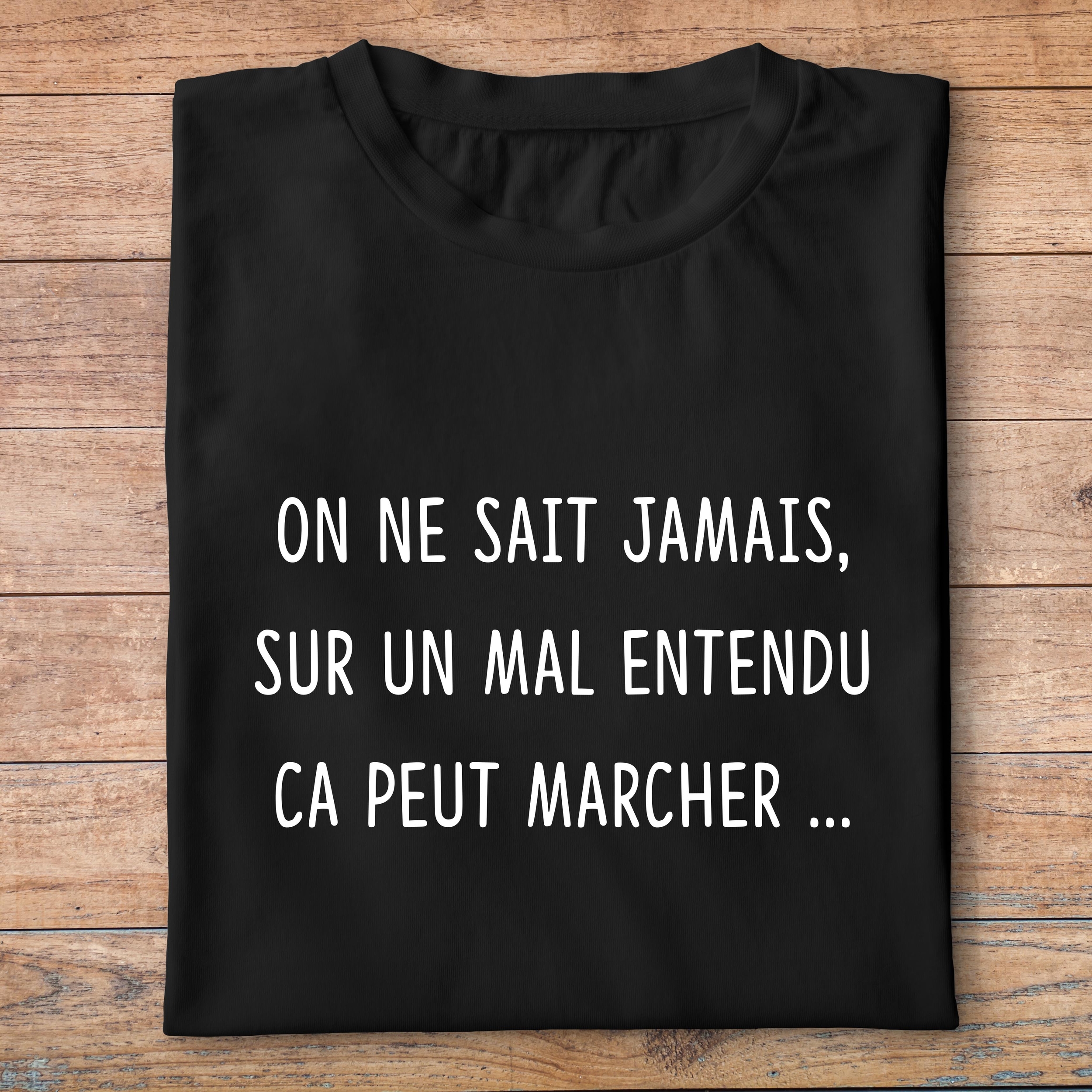 flb4-T-shirt-les bronzés-on-ne-sait-jamais-sur-un-mal-entendu-ca-peut-marcher-film-culte-pn