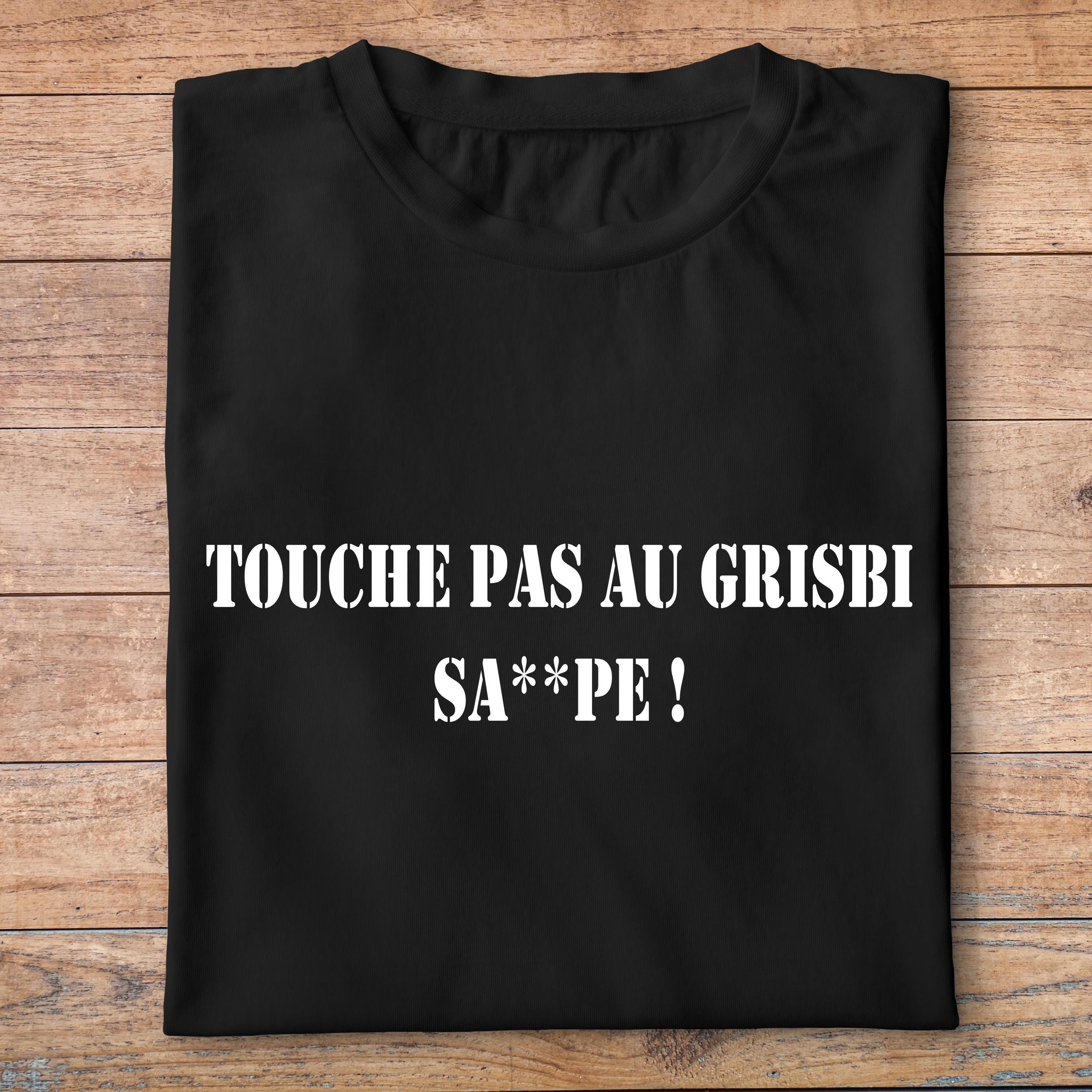 ffsltf4-T-shirt-Les-tontons-flingueurs-touche-pas-au-grisby-salope-pn