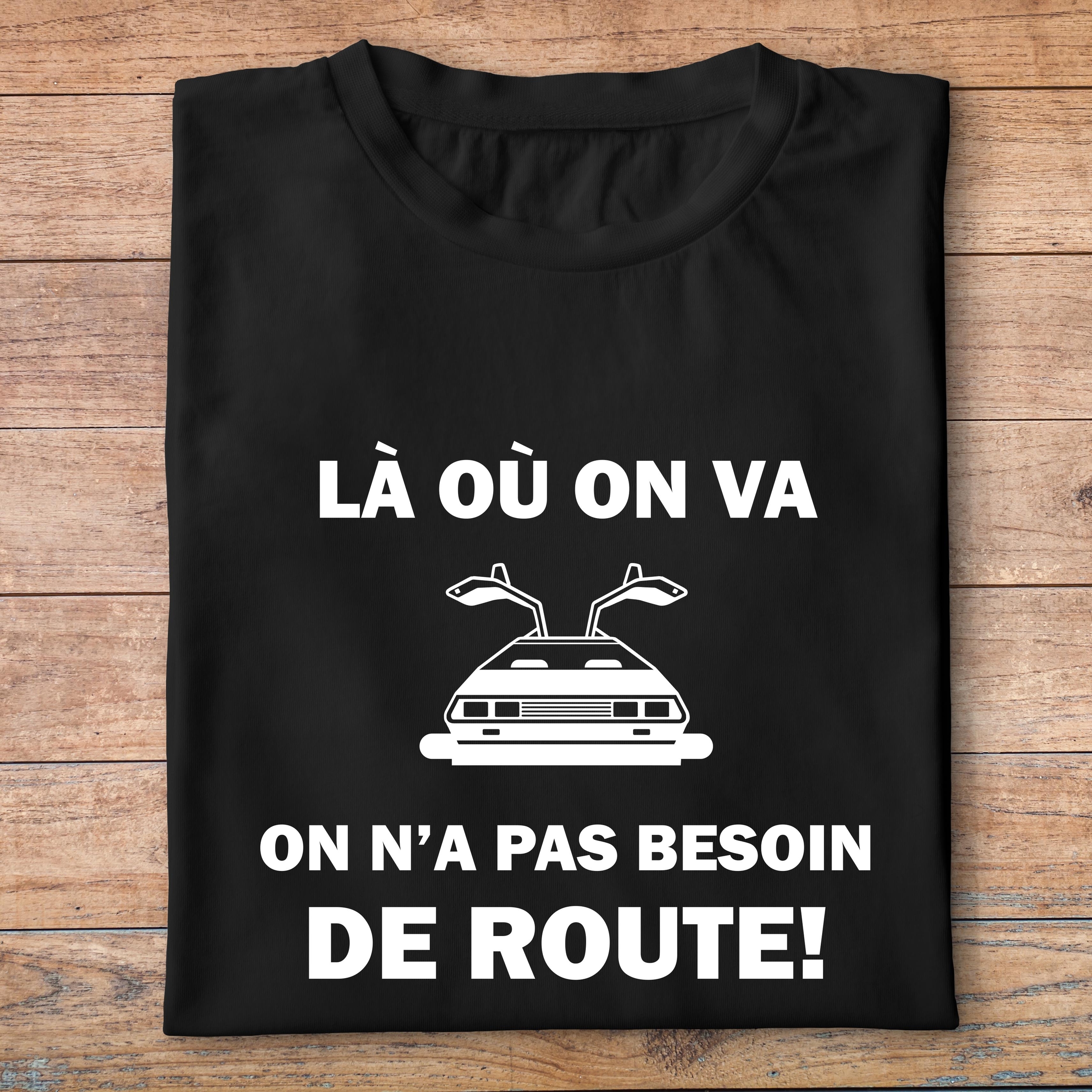ffsrvf1-T-shirt-retour-vers-le-futur-la-ou-on-va-on-n-a-pas-besoin-de-route-homme-et-femme-back-to-the-future-pn