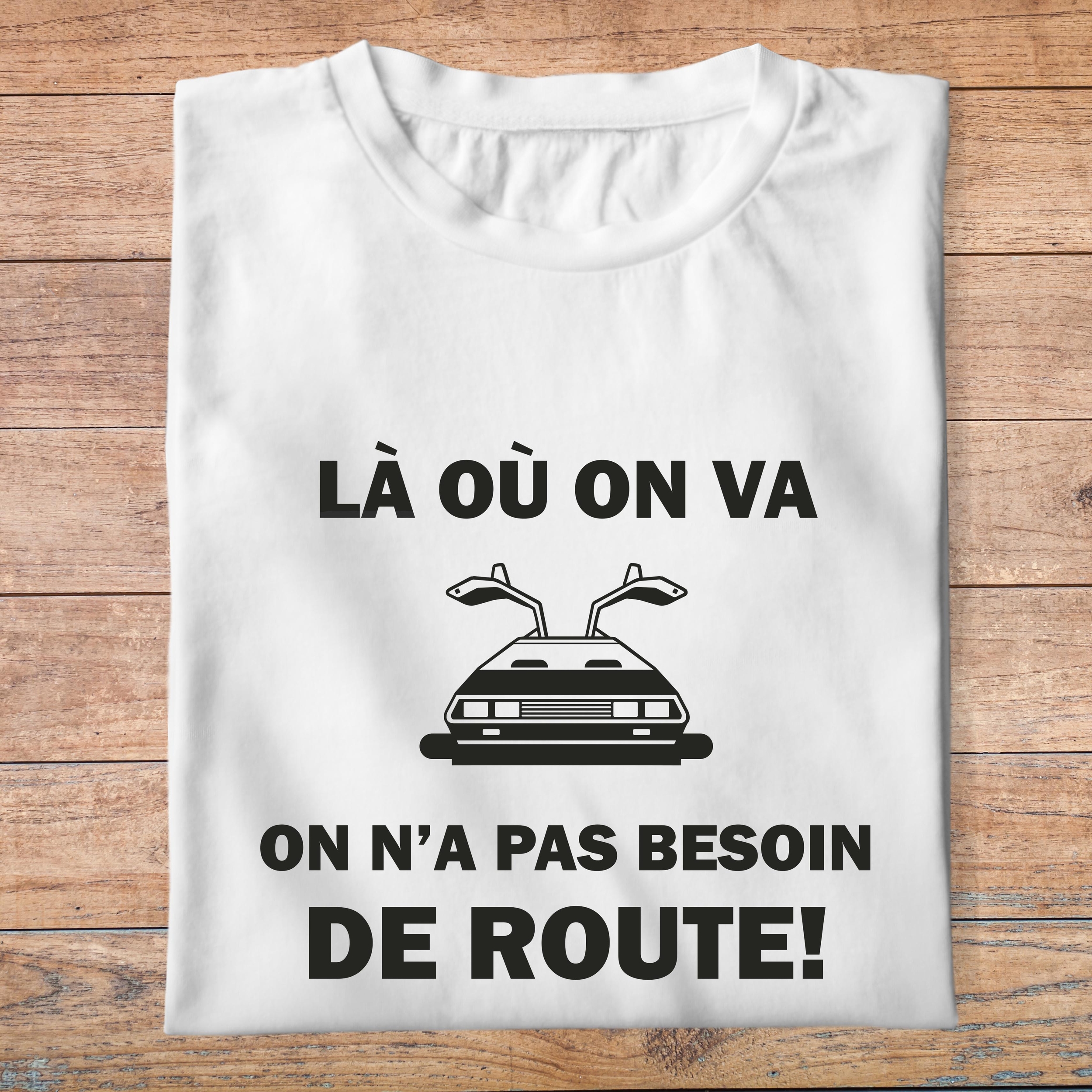 ffsrvf1-T-shirt-retour-vers-le-futur-la-ou-on-va-on-n-a-pas-besoin-de-route-homme-et-femme-back-to-the-future-pb