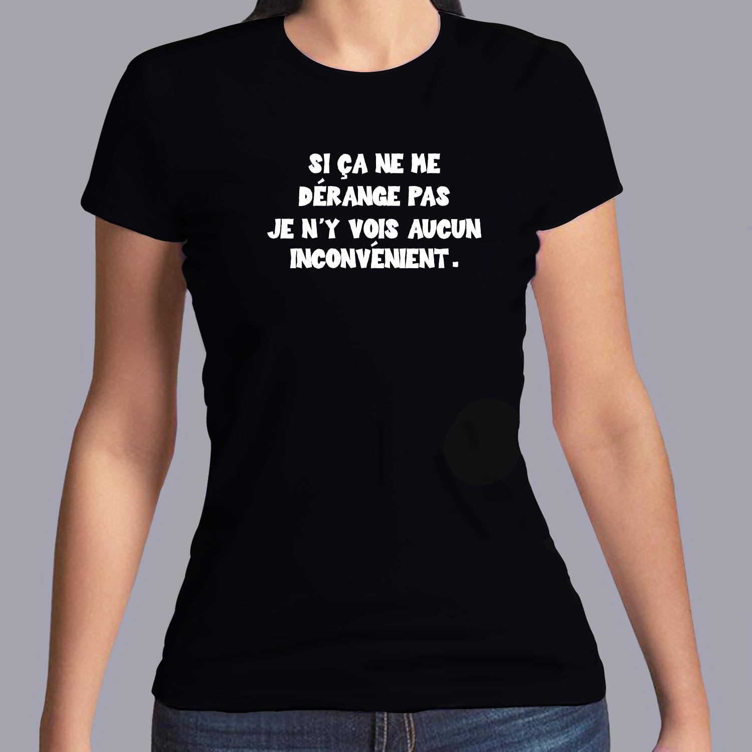 ffsrr3-RRRrrr-si-ca-ne-me-dérange-pas-je-n-y-vois-aucun-inconvénient-homme-femme-t-shirt-tee-shirt-fn
