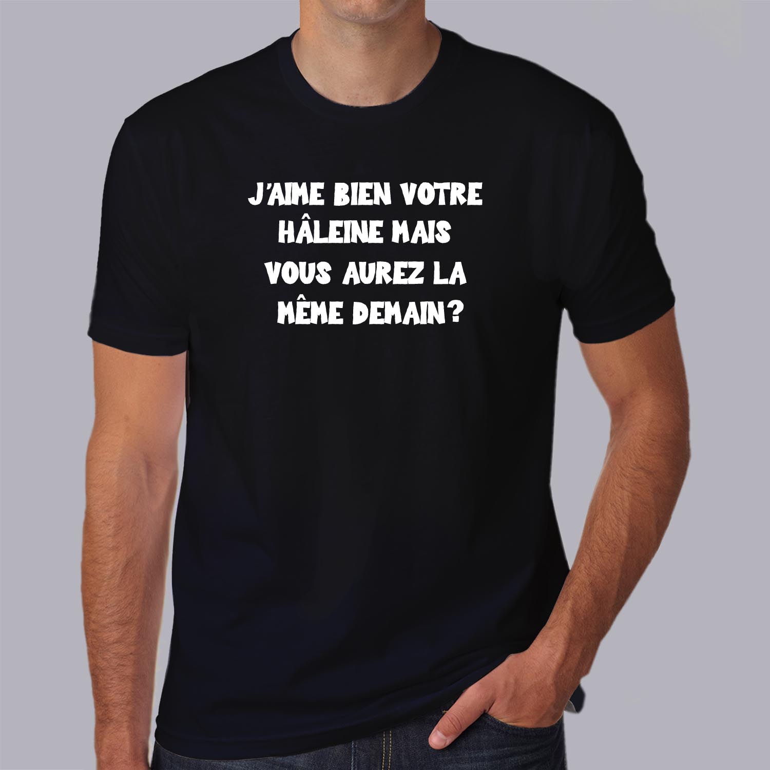 ffsrr4-RRRrrr-j-aime-bien-votre-halaine-mais-vous-aurez-la-meme-demain-Homme-femme-hn