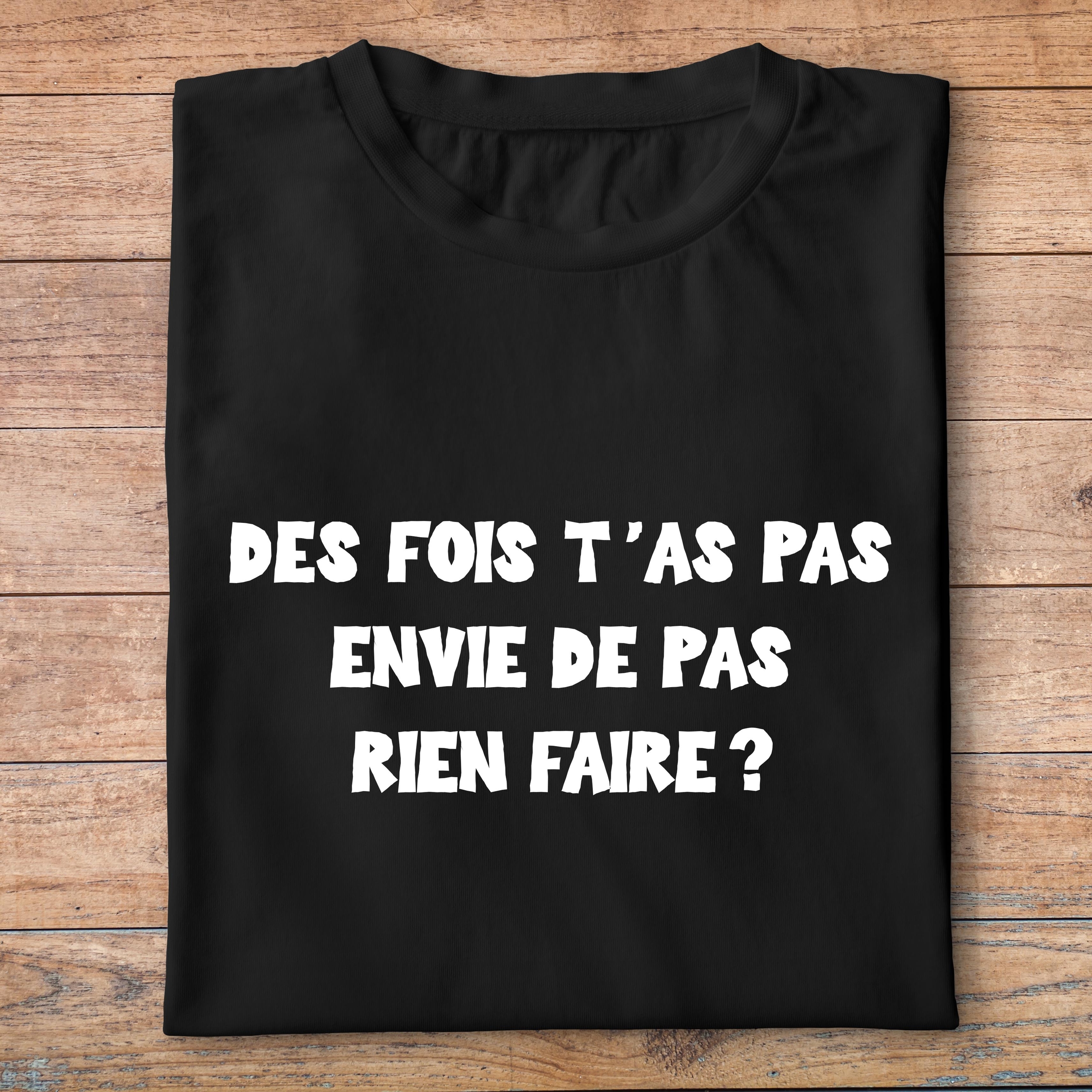 ffsrr5-RRRrrr-des-fois-t-as-pas-envie-de-pas-rien-faire-pn