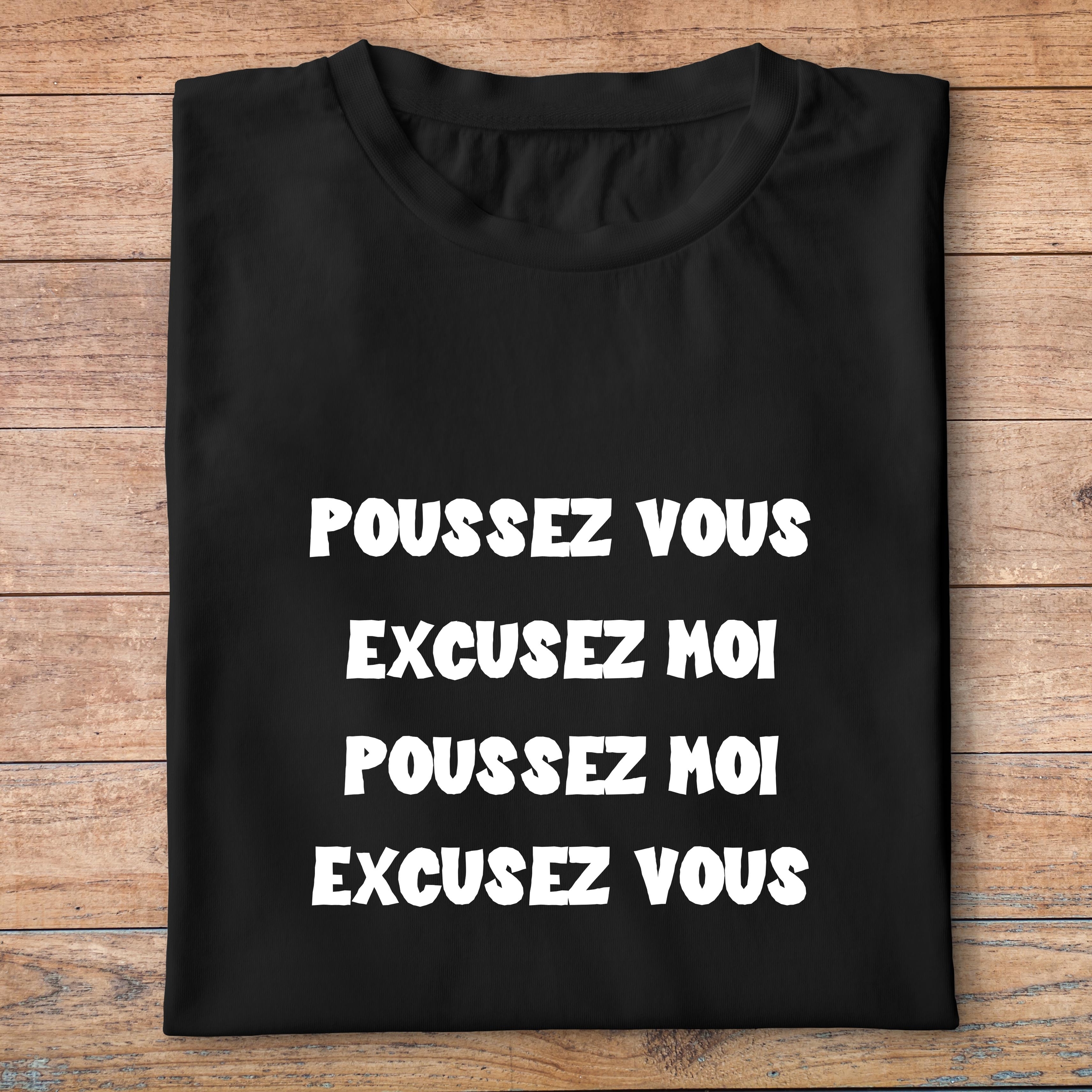 ffsrr9-RRRrrr-poussez-vous-excusez-moi-poussez-moi-excusez-vous-t-shirt-homme-tee-shirt-femme-pn