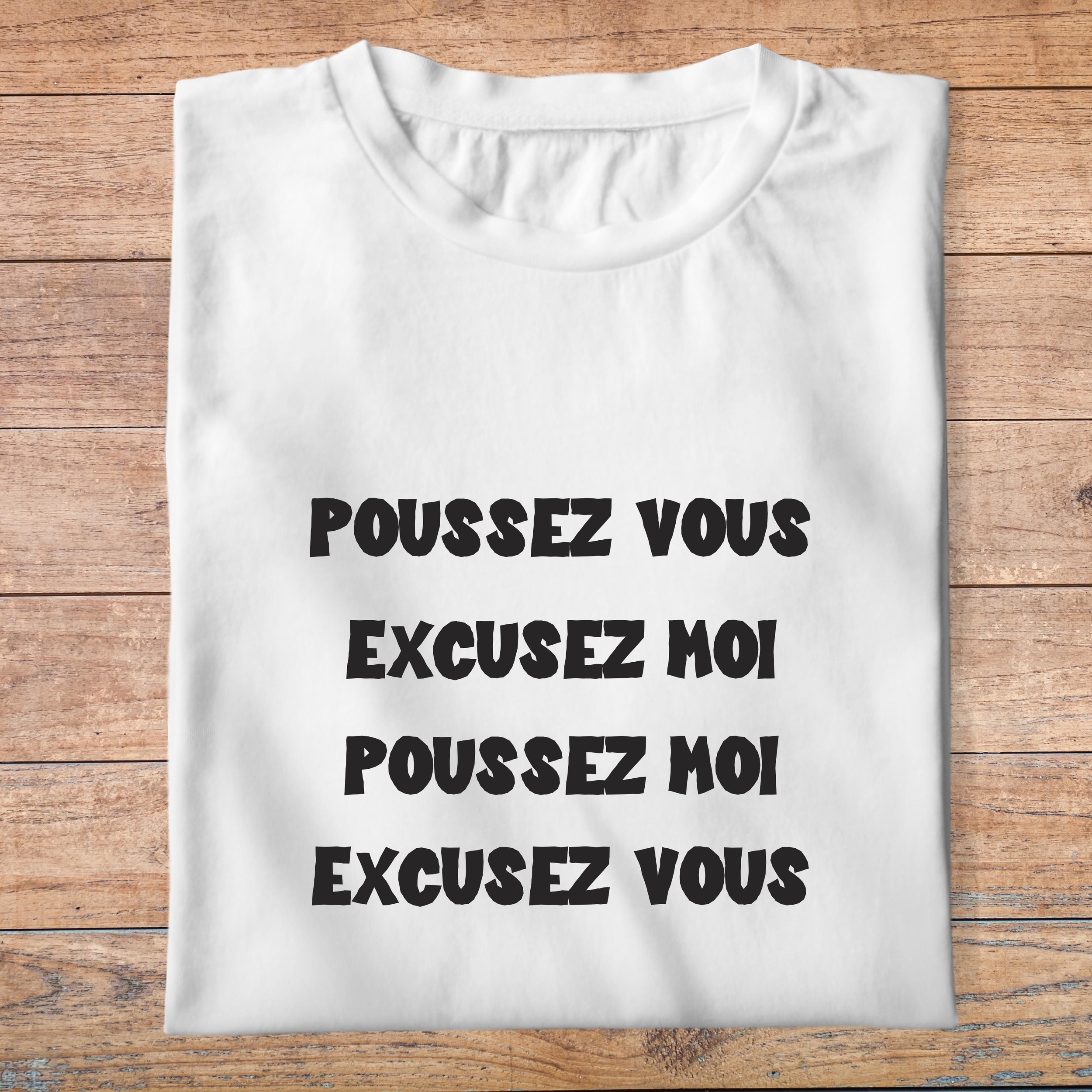 ffsrr9-RRRrrr-poussez-vous-excusez-moi-poussez-moi-excusez-vous-t-shirt-homme-tee-shirt-femme-pb