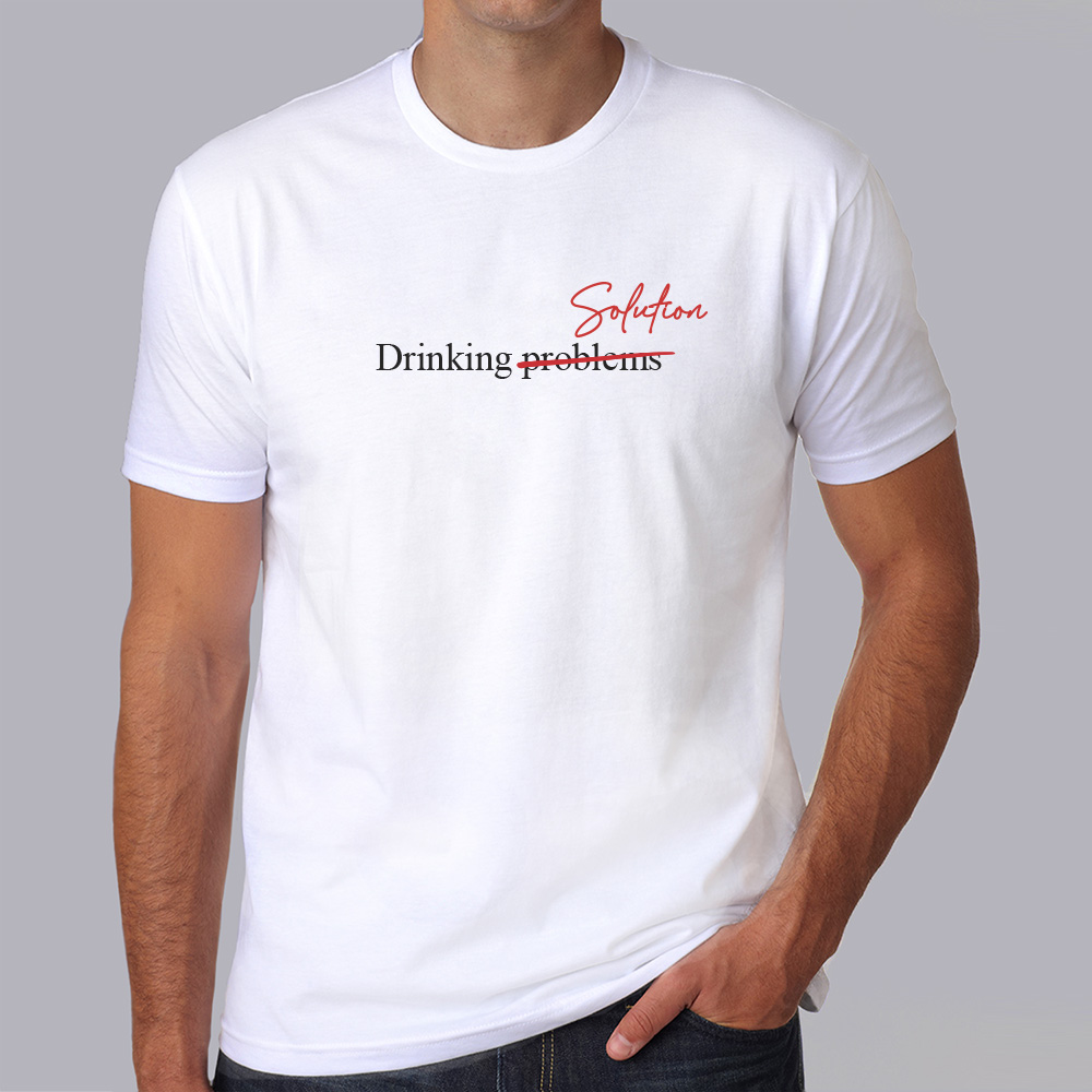 ftnb3-Nourriture-boissons-t-shirt-drinking-problems-solution--tee-shirt-homme-femme-hb