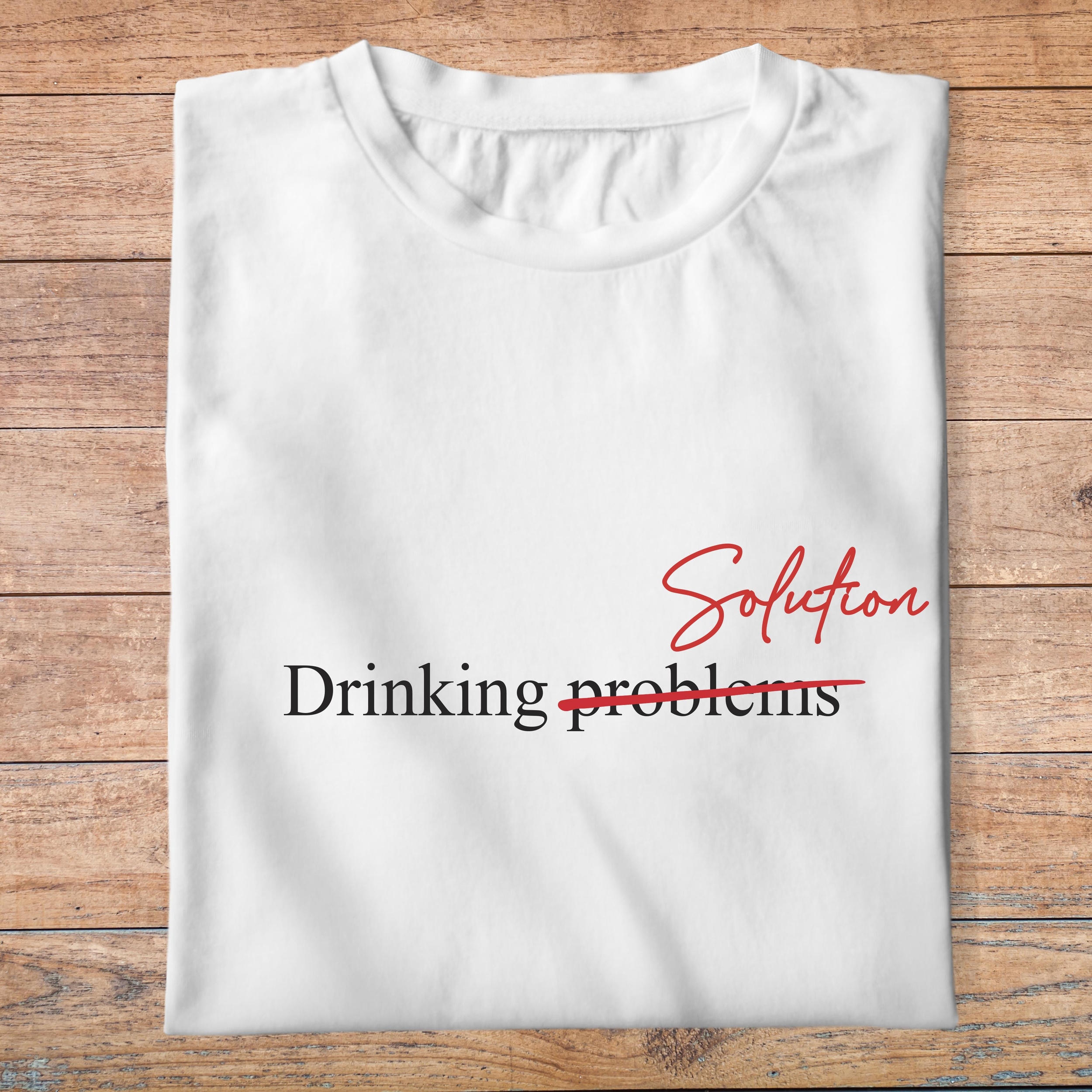 ftnb3-Nourriture-boissons-t-shirt-drinking-problems-solution--tee-shirt-homme-femme-pb