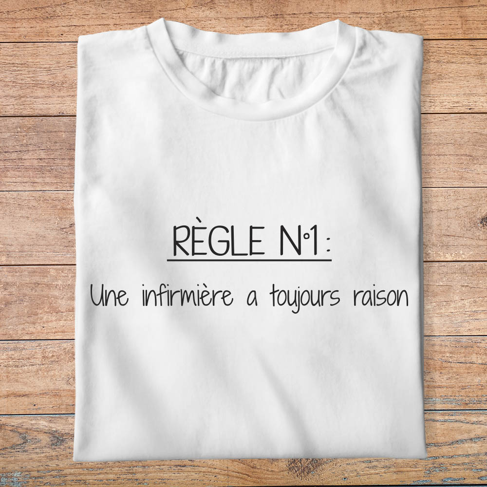 ftmin3- métiers - une infirmière a toujours raison - t shirt plié femme- couleur blanc