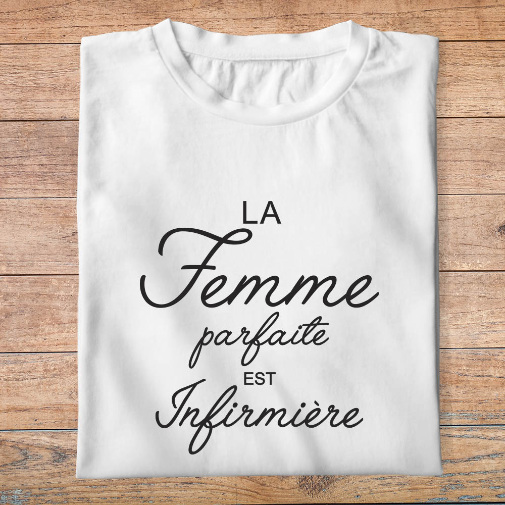 ftmin4- métiers - la femme parfaite est infirmière - t shirt plié femme- couleur blanc
