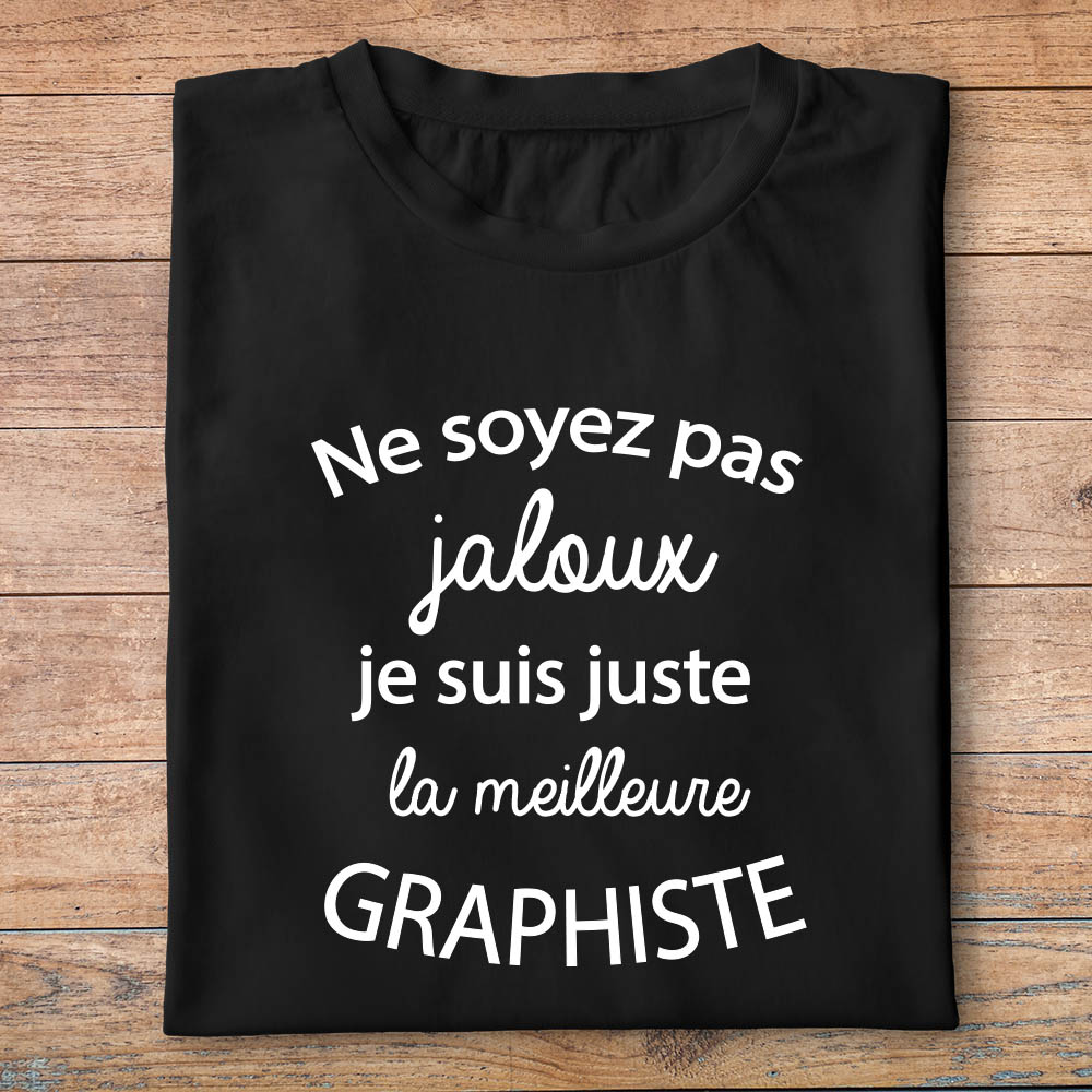 ftm12bis-t-shirt-Ne soyez pas jaloux-je-suis-la-meilleure-graphiste-tee-shirt-graphiste-tshirt-métier-pn
