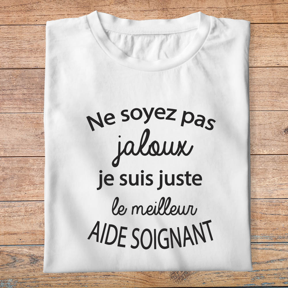 ftm9-t-shirt-Ne soyez pas jaloux-je-suis-le-meilleur-aide-soignant-tee-shirt-médical-tshirt-hopital-pb