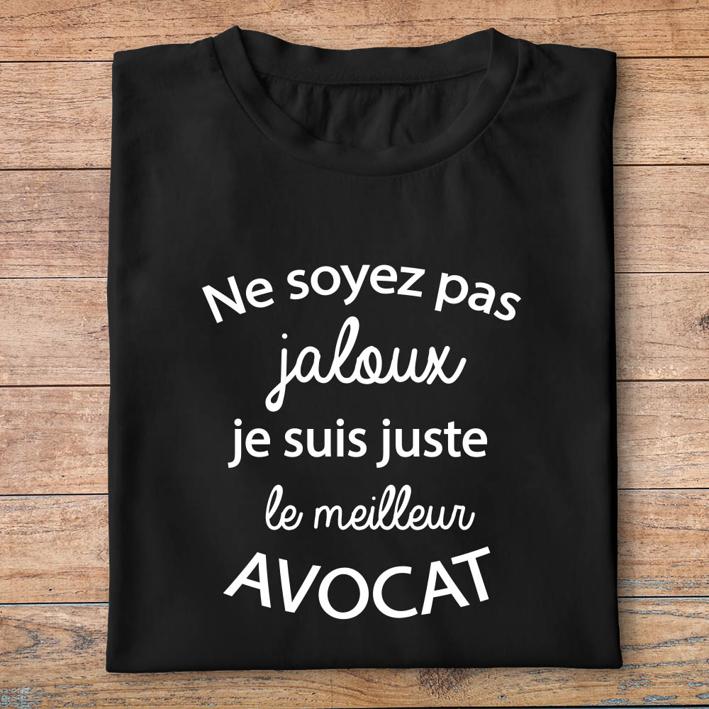 ftm16-t-shirt-Ne soyez pas jaloux-je-suis-le-meilleur-avocat-tee-shirt-lawyer-attorney-tshirt-métier-pn