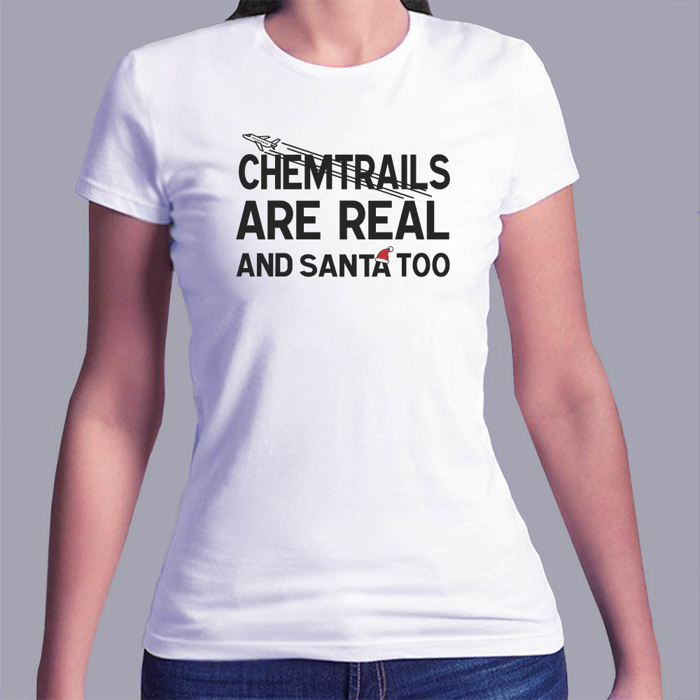 fen3-t-shirt-noël-tee-shirt-chaimtrails-are-real-and-santa-too-complot-avions-tshirt-homme-femme-fb