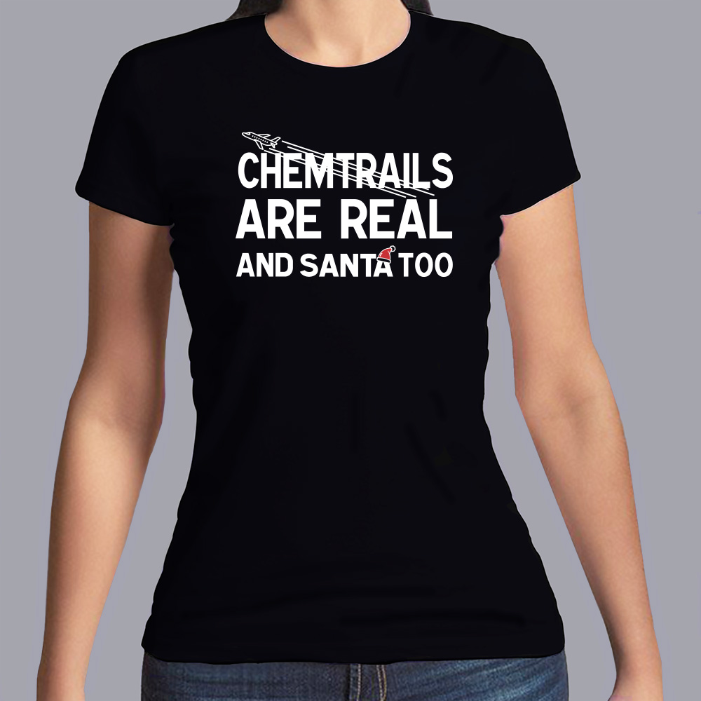 fen3-t-shirt-noël-tee-shirt-chaimtrails-are-real-and-santa-too-complot-avions-tshirt-homme-femme-fn