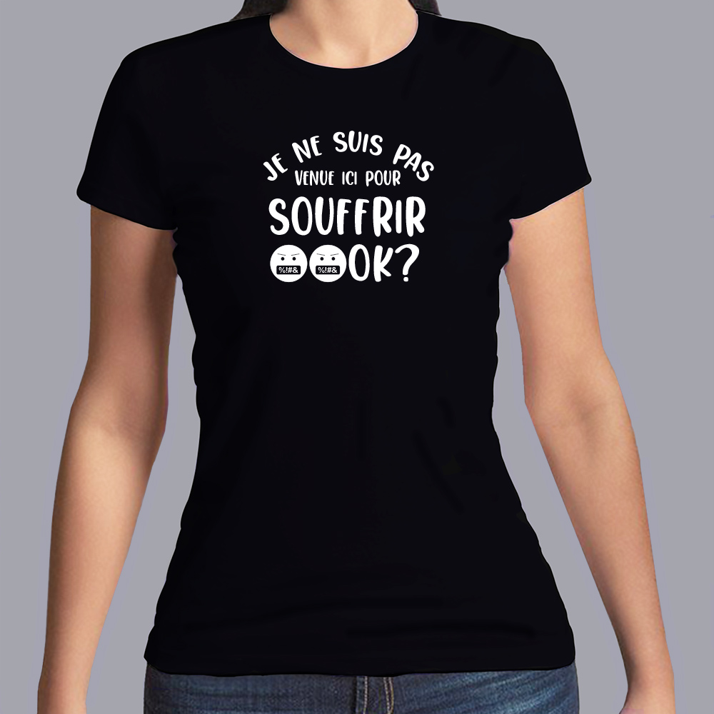 ftmi8-meme-internet-je-suis-pas-venu-ici-pour-souffrir-ok-pour-homme-et-femmes-fn