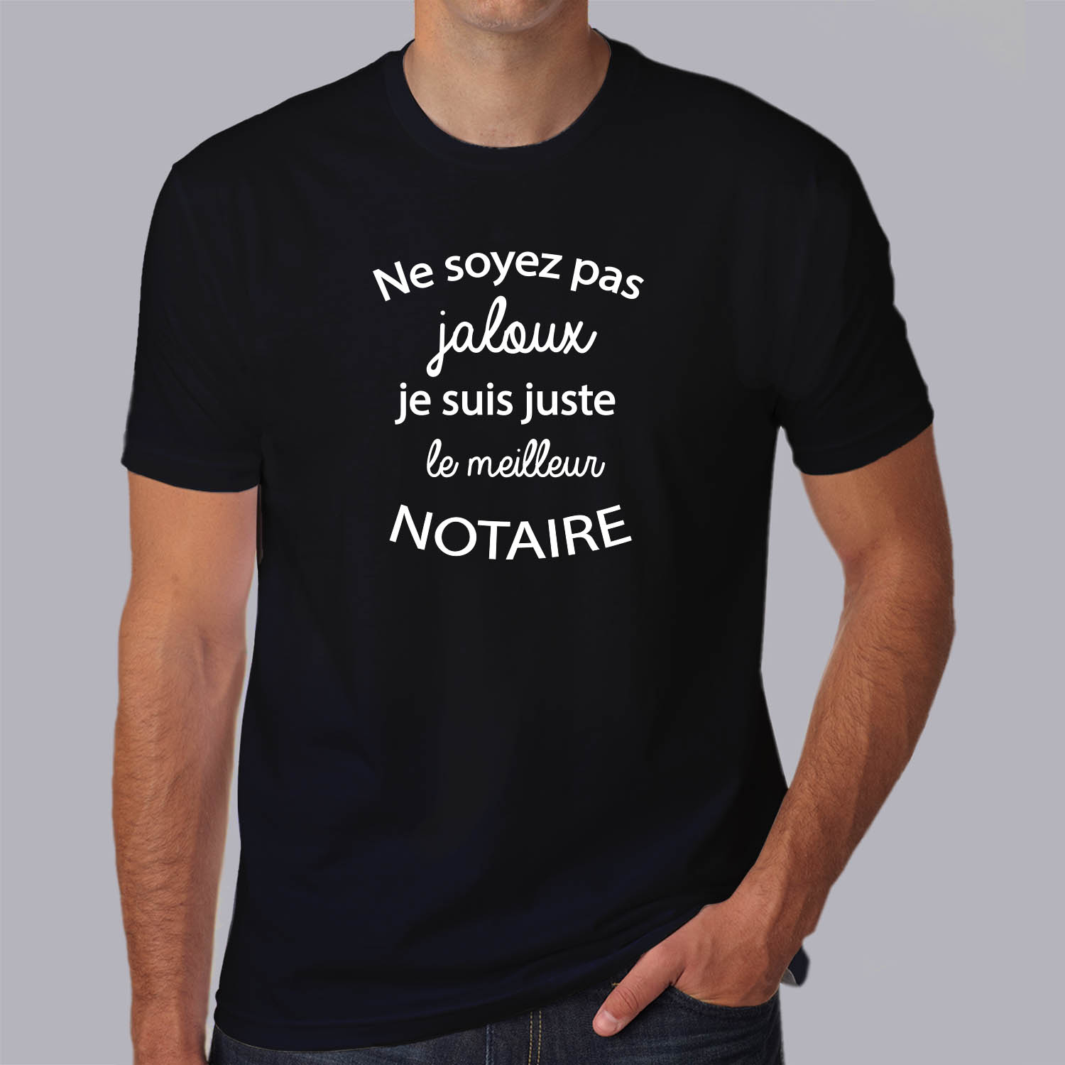 ftm17-t-shirt-Ne soyez pas jaloux-je-suis-le-meilleur-notaire-tee-shirt-tshirt-métier-hn