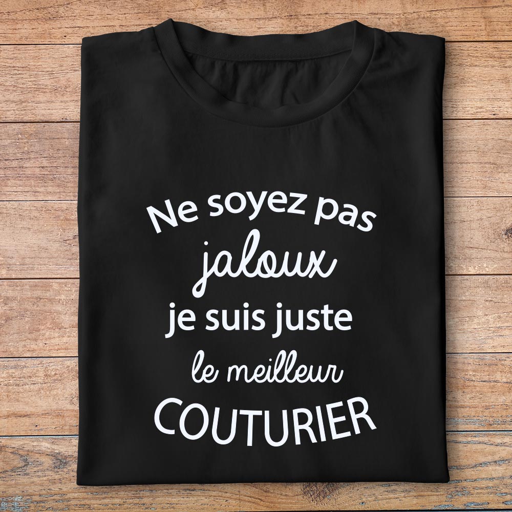 ftm22- métiers - ne soyez pas jaloux je suis juste le meilleur - couturier- t shirt plié homme - couleur noir