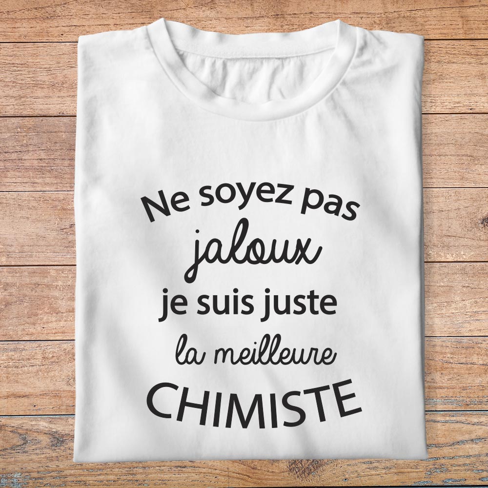 ftm23bis-métiers-ne-soyez-pas-jaloux-je-suis-juste-la-meilleure-chimiste-t shirt-plié-femme-couleur-blanc