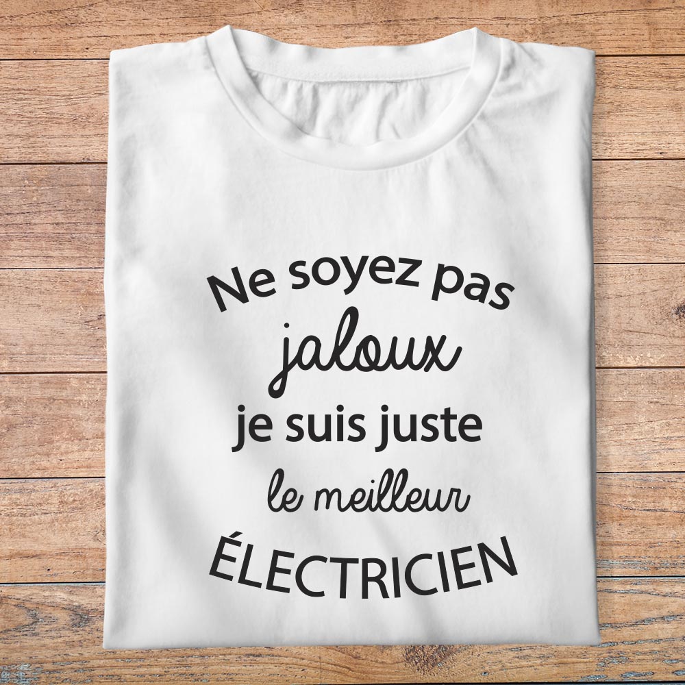 ftm26-métiers-ne-soyez-pas-jaloux-je-suis-juste-le-meilleur-électricien-t shirt-plié-homme-couleur-blanc