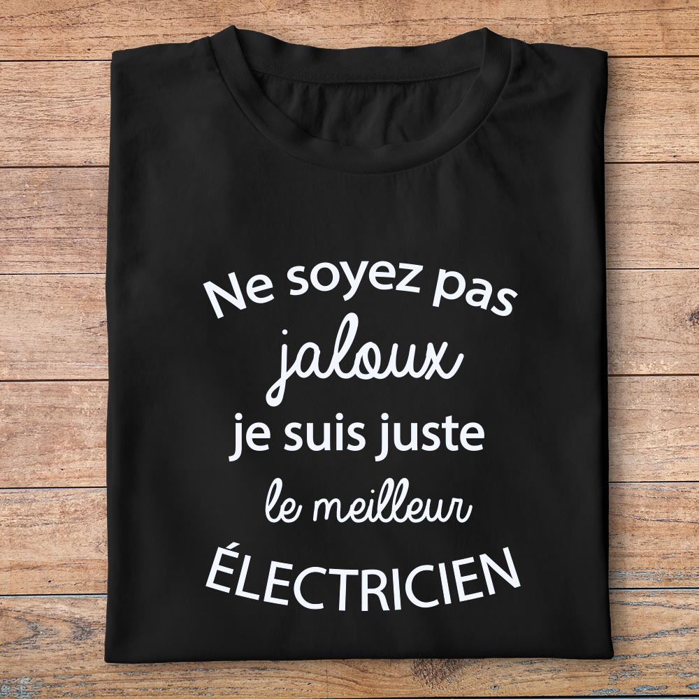 ftm26-métiers-ne-soyez-pas-jaloux-je-suis-juste-le-meilleur-électricien-t shirt-plié-homme-couleur-noir