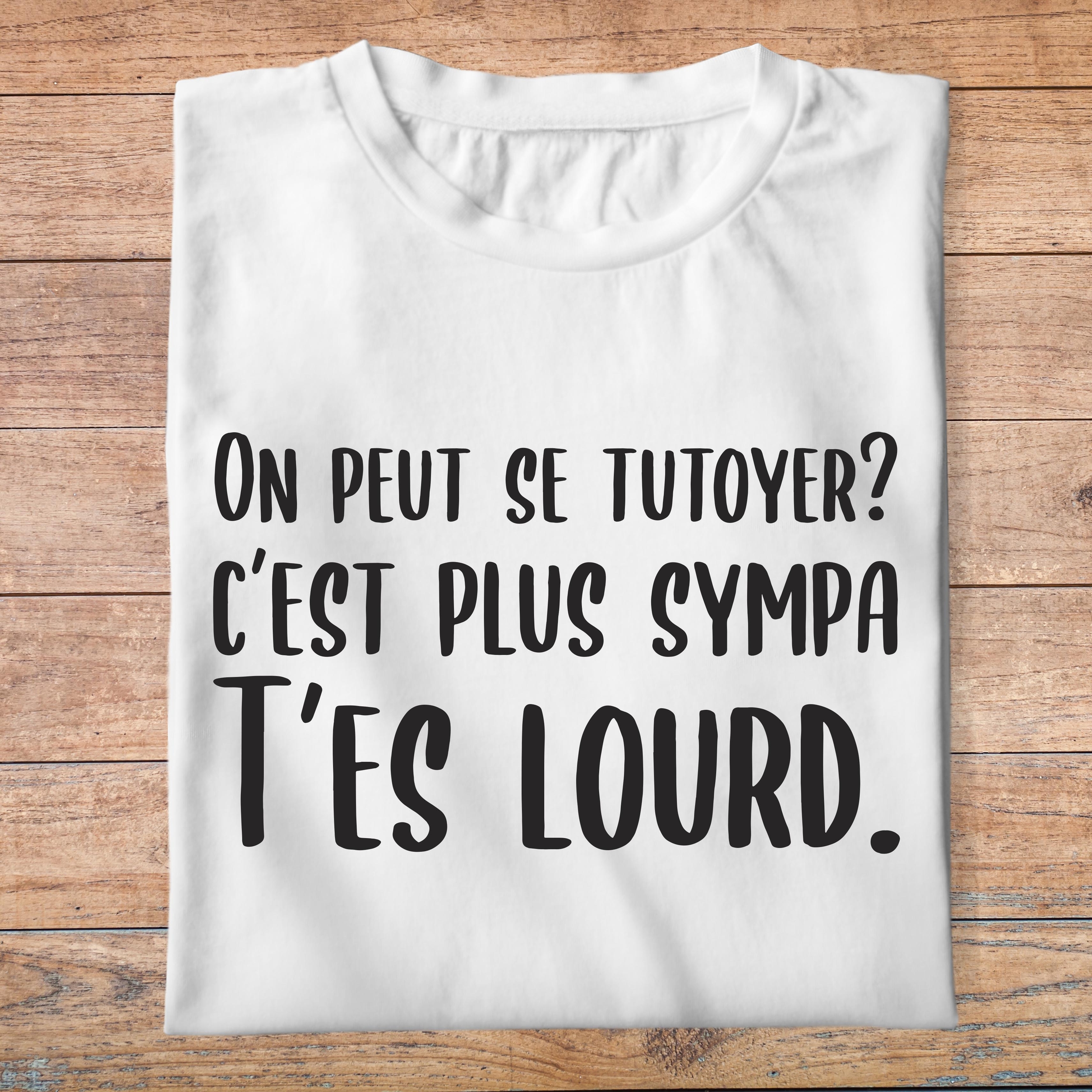 flcdlp12- La cité de la peur -On peut se tutoyer cest plus sympa tes lourd- t shirt plié homme - couleur blanc