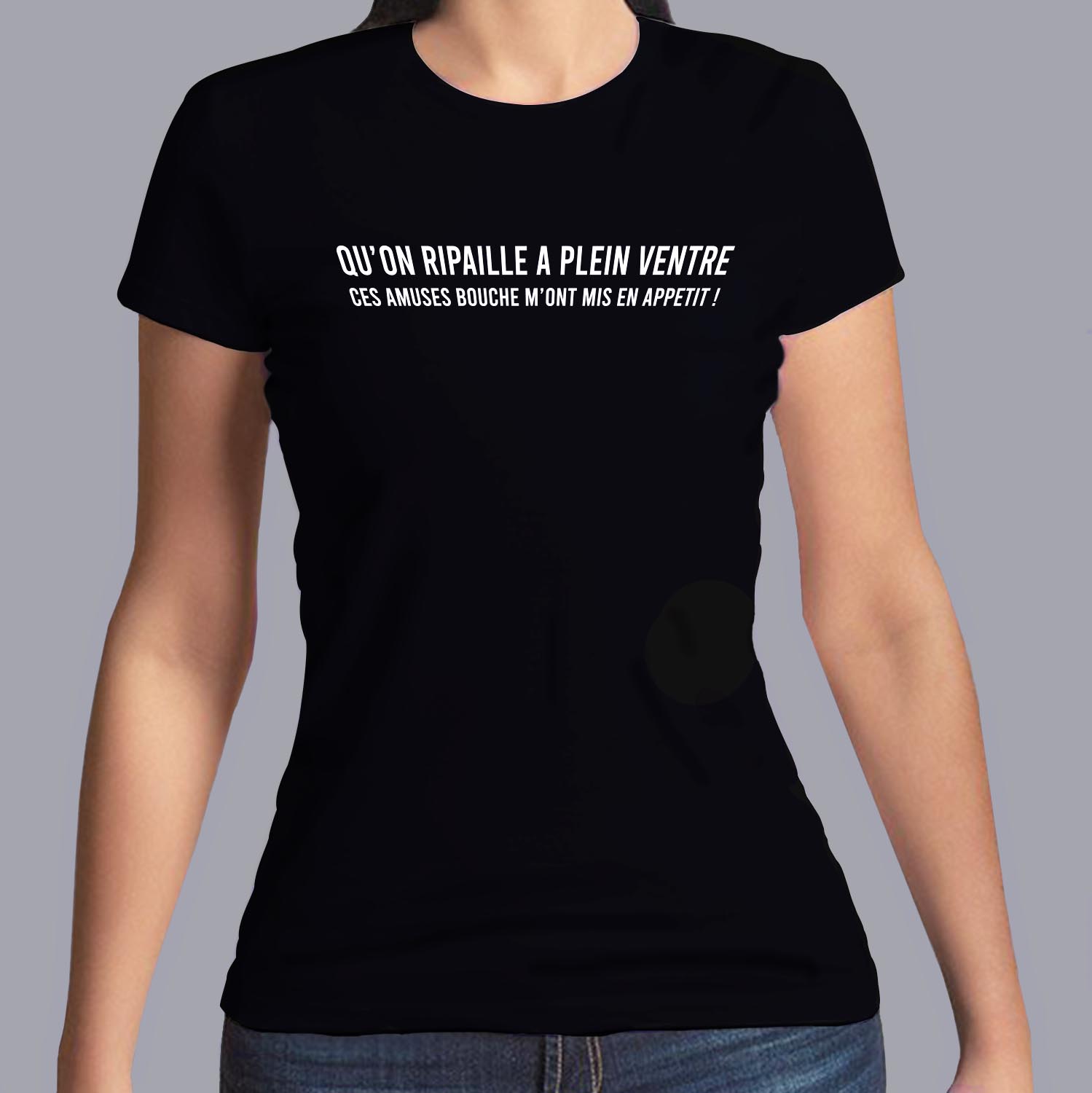 T Shirt Qu on ripaille plein ventre ces amuses bouche m ont mis en app tit Les Visiteurs