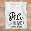 fth8-t-shirt-Humour-pile-en-retard-comme-d-habitude-tshirt-retardataire-homme-femme-pb