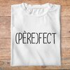 ffpa4-famille-perefect- pere-fect-papa-fête-des-pères-t shirt-blanc-pb