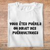 ffsrr7-RRRrrr-vous-etes-puérils-on-dirait-des-puéricultrices-t-shirt-homme-tee-shirt-femme-pb