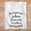 ftm1bis- métiers - ne soyez pas jaloux je suis juste la meilleure - infirmière - t shirt plié femme- couleur blanc