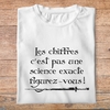 fk25-  Kaamelott  Les chiffres c'est pas une science exacte figurez vous - t shirt plié homme - couleur blanc