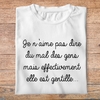 flpneuo4- Le père noël est une ordure -Je n'aime pas dire du mal des autres mais effectivement elle est gentille- t shirt plié homme - couleur blanc