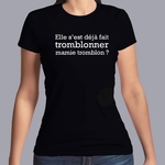 fcapcv7- tee-shirt-c-est-arrivé-près-de-chez-vous-elle-s-est-deja-fait-trombloner-mamie-tromblon-t-shirt-film-humour-noir-citation-FN