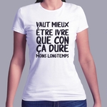 fth6-Humour-vaut-mieux-etre-ibvre-que-con-ca-dure-moins-longtemps-t-shirt-phrase-fun-fb
