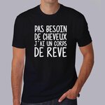 fth7-t-shirt-Humour-pas-besoin-de-cheveux-j-ai-un-corps-de-reve-tee-shirt-fun-je-m-assume-homm-femme-hn