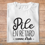 fth8-t-shirt-Humour-pile-en-retard-comme-d-habitude-tshirt-retardataire-homme-femme-pb