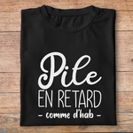 fth8-t-shirt-Humour-pile-en-retard-comme-d-habitude-tshirt-retardataire-homme-femme-pn