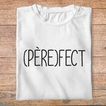 ffpa4-famille-perefect- pere-fect-papa-fête-des-pères-t shirt-blanc-pb