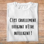 flddc1- Le dîner de cons - C'est cruellement fatiguant d'être intelligent - t shirt plié homme - couleur blanc
