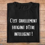 flddc1- Le dîner de cons - Cest cruellement fatiguant dêtre intelligent - t shirt plié homme - couleur noir