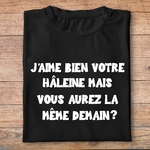 ffsrr4-RRRrrr-j-aime-bien-votre-halaine-mais-vous-aurez-la-meme-demain-Homme-femme-pn