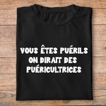 ffsrr7-RRRrrr-vous-etes-puérils-on-dirait-des-puéricultrices-t-shirt-homme-tee-shirt-femme-pn