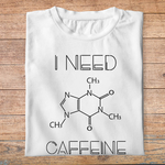 ftnb2-Nourriture-boissons-t-shirt-i-need-caffeine-cafeine-tee-shirt-homme-femme-pb