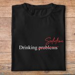 ftnb3-Nourriture-boissons-t-shirt-drinking-problems-solution--tee-shirt-homme-femme-pn