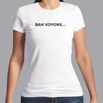ftp2-politique-t-shirt-Bah-voyons-tee-shirt-homm-femme-zemmour-fb