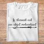 fk20-  Kaamelott  Le felouil est un objet redondant - t shirt plié homme - couleur blanc